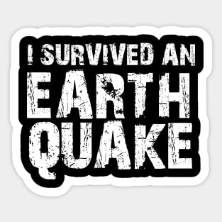 I Survived An Earthquake Sticker